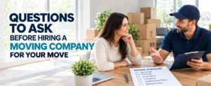 Questions to Ask Before Hiring a Moving Company for Your Move